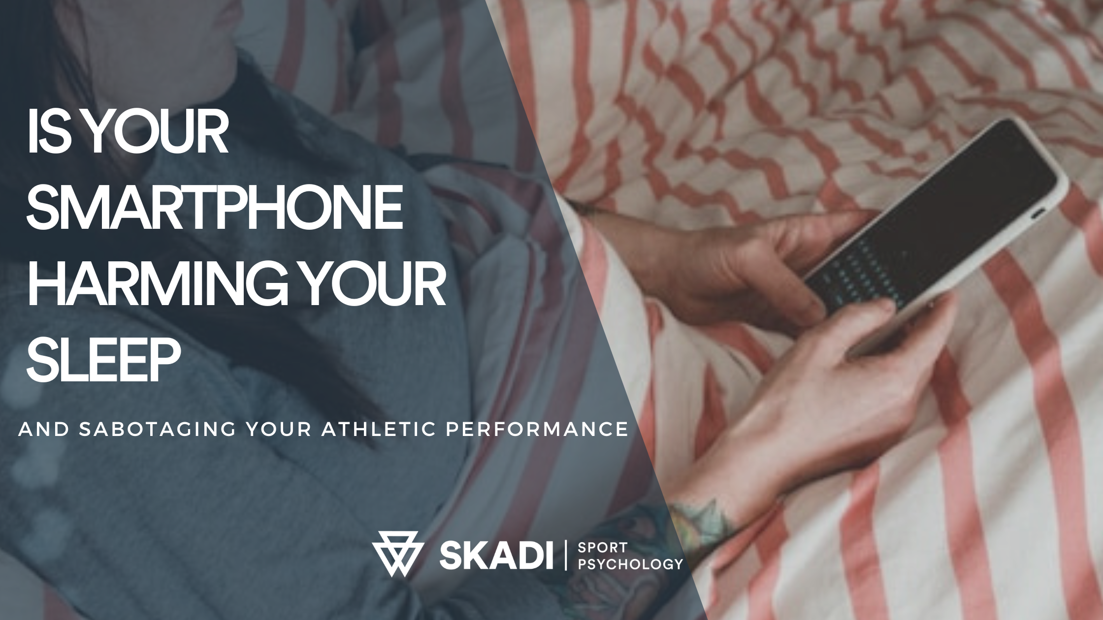 Is your smartphone harming your sleep