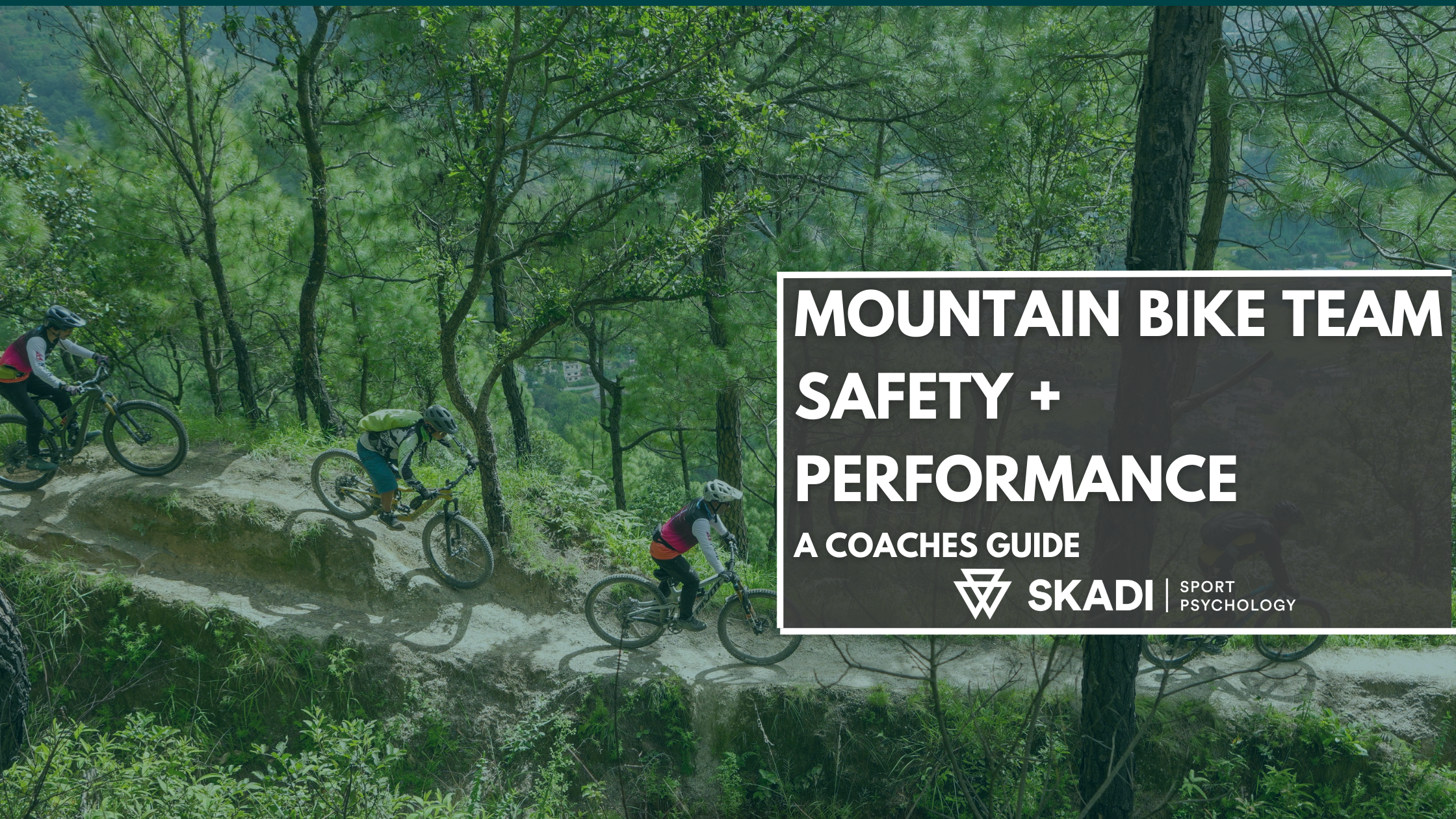 Mountain Bike Team Safety + Performance: A Coaches Guide